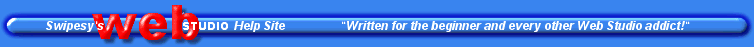 Swipesy's Web Studio Help Site - ''Written for the beginner and every other Web Studio addict!''
